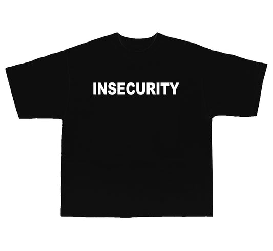 Insecurity - Black T-Shirt